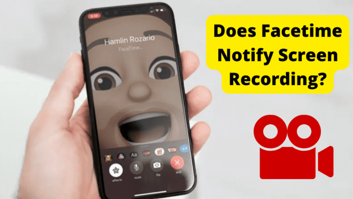 does facetime notify screen recording